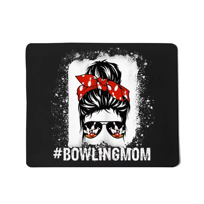 Bowling Mom Messy Bun Bleached Mothers Day Gift Tee Mousepad