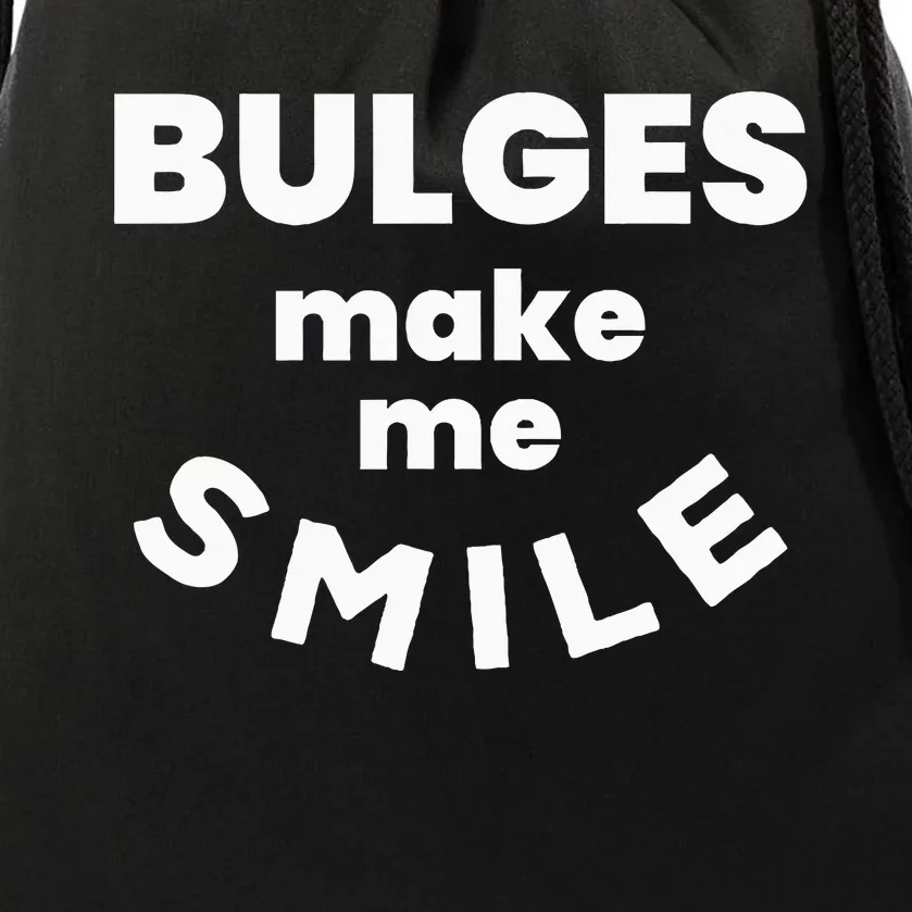 Bulges Make Me Smile Funny Naughty Rude Adult Humor Drawstring Bag