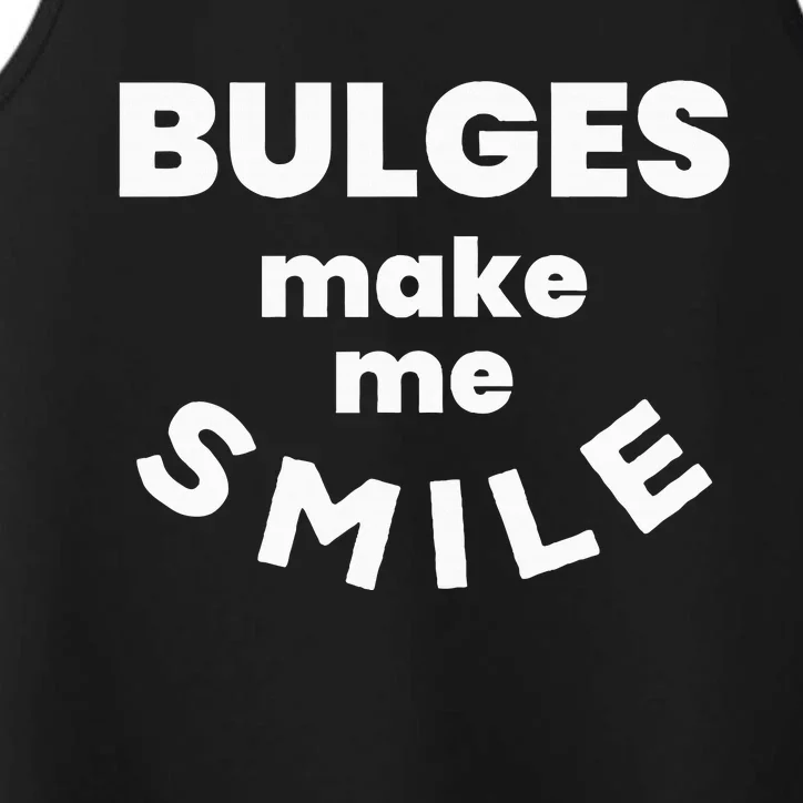 Bulges Make Me Smile Funny Naughty Rude Adult Humor Performance Tank