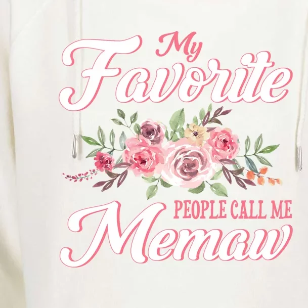 Best Memaw My Favorite People Call Me Memaw Cute Gift Womens Funnel Neck Pullover Hood