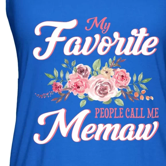 Best Memaw My Favorite People Call Me Memaw Cute Gift Ladies Essential Flowy Tank