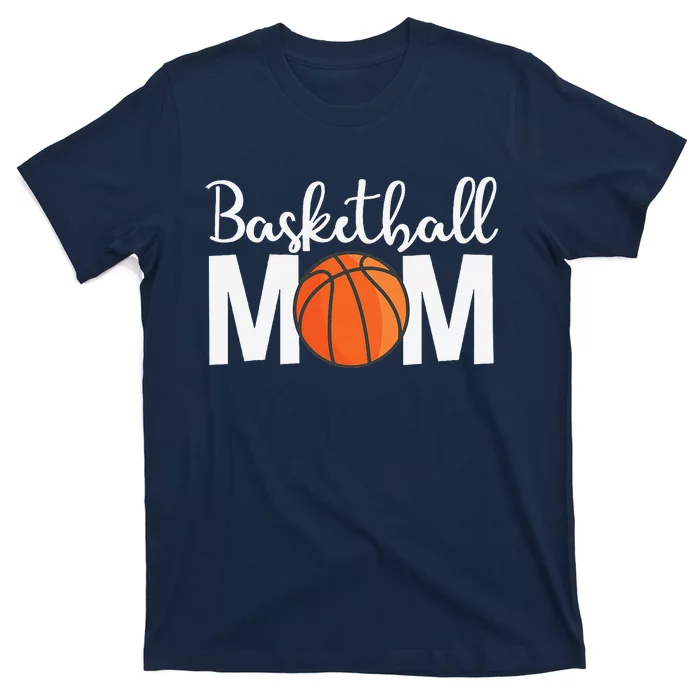 Basketball Mom Mothers Day Basketball Mom T-Shirt