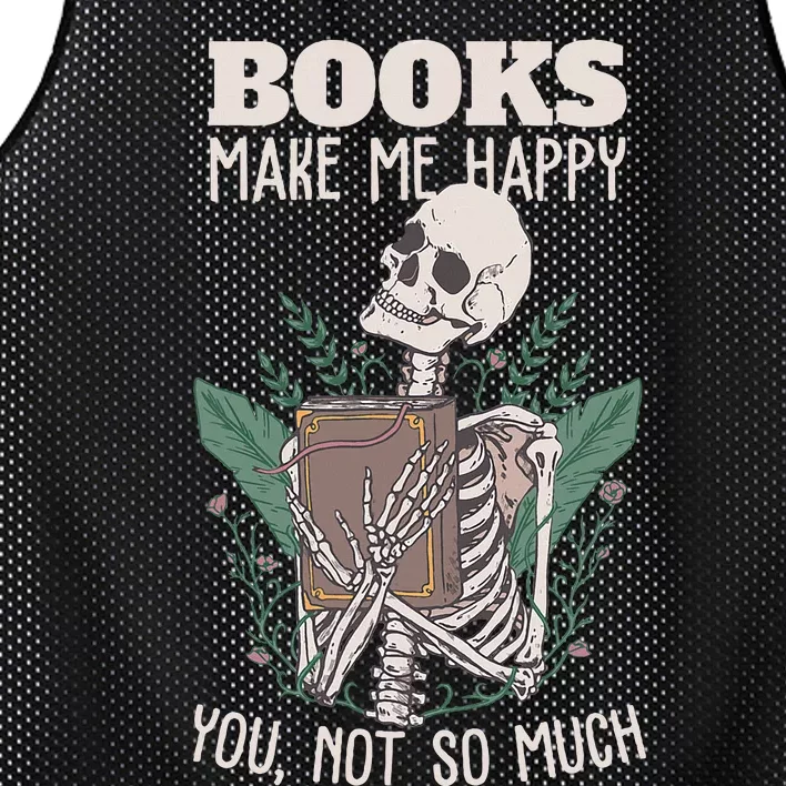 Books Make Me Happy You Not So Much Funny Book Nerd Skeleton Mesh Reversible Basketball Jersey Tank