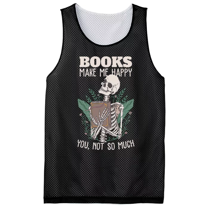 Books Make Me Happy You Not So Much Funny Book Nerd Skeleton Mesh Reversible Basketball Jersey Tank