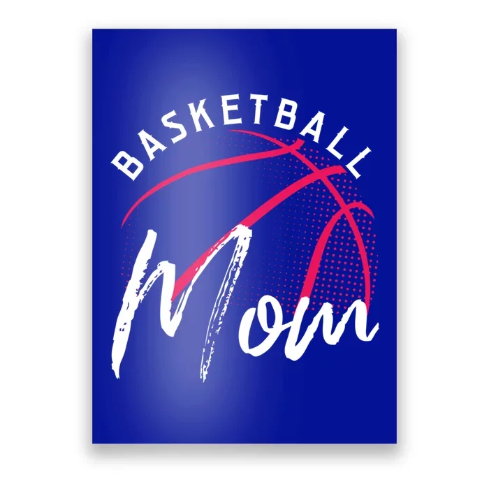 Basketball Mom Mothers Day Gift Poster