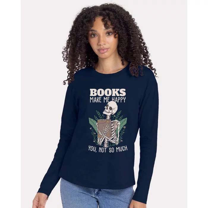 Books Make Me Happy You Not So Much Funny Book Nerd Skeleton Womens Cotton Relaxed Long Sleeve T-Shirt