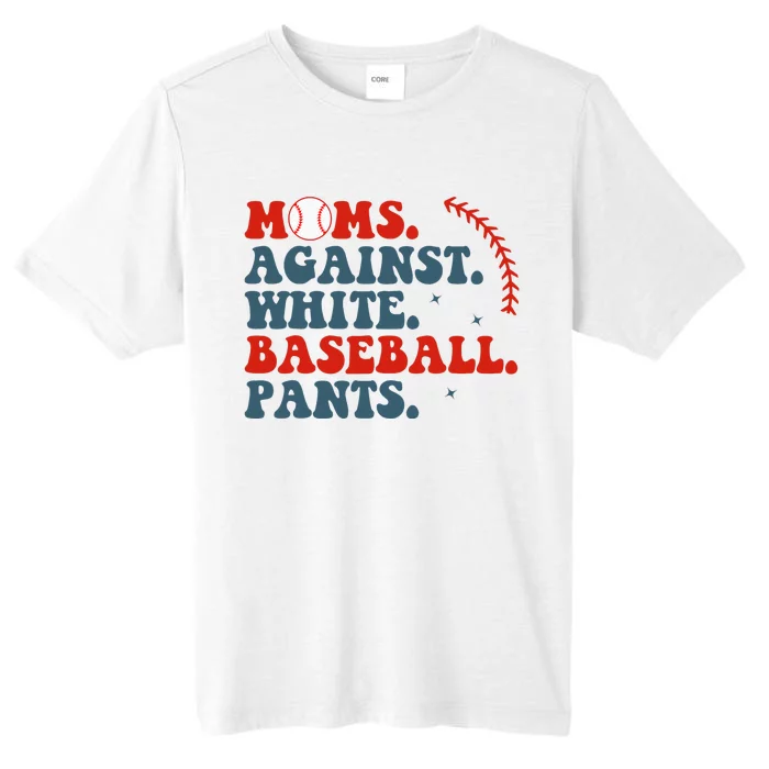 Baseball Mom Moms Against White Baseball Pants ChromaSoft Performance T-Shirt