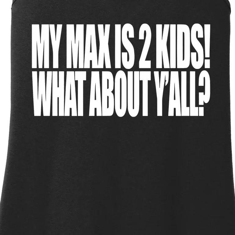 Beatking My Max Is 2 What About Yall Ladies Essential Tank