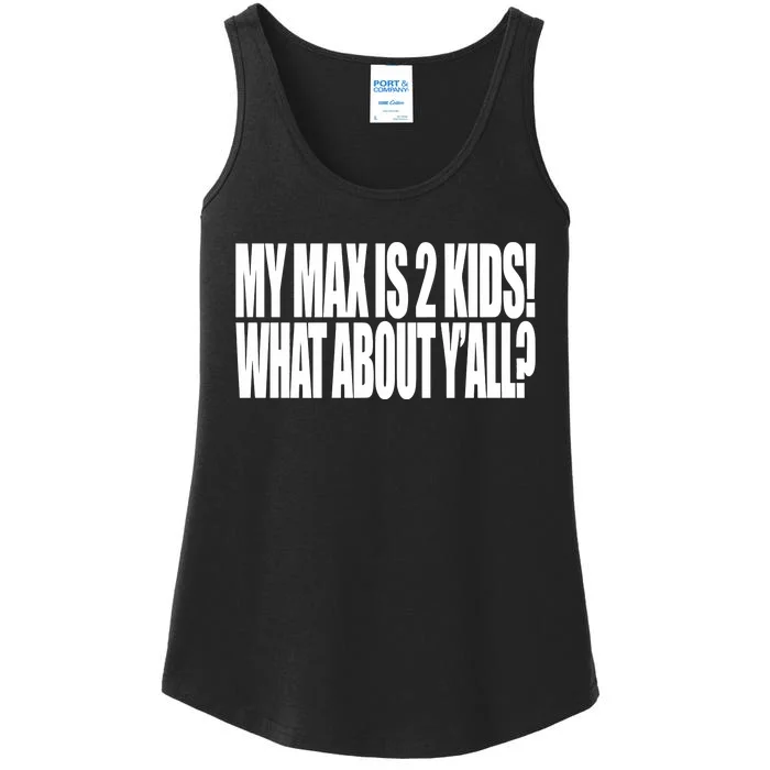 Beatking My Max Is 2 What About Yall Ladies Essential Tank