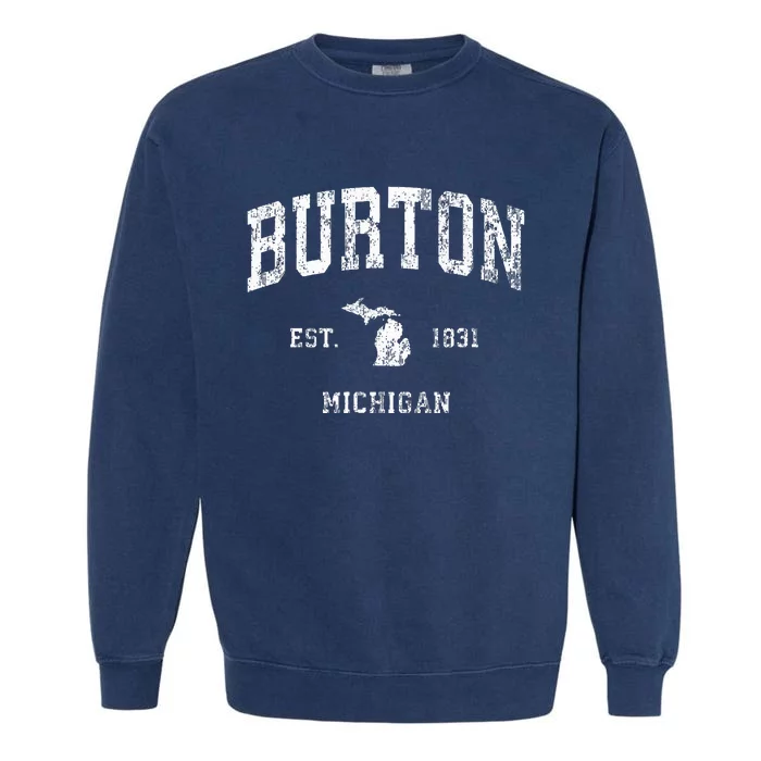 Burton Michigan MI Vintage Athletic Sports Garment-Dyed Sweatshirt