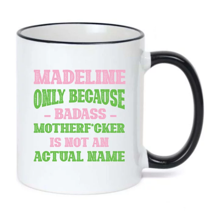 Badass Madeline Name Unique Nickname Quirky Dad Jokes Gift Black Color Changing Mug