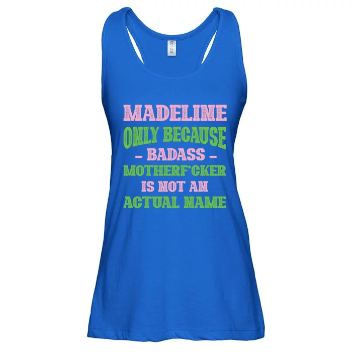 Badass Madeline Name Unique Nickname Quirky Dad Jokes Gift Ladies Essential Flowy Tank