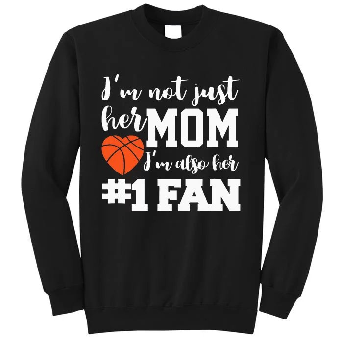 Basketball Mom Number One Fan Basketball Mothers JT Tall Sweatshirt