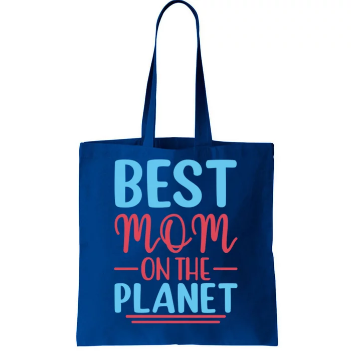 Best Mom On The Planet Mother's Day Gift Tote Bag