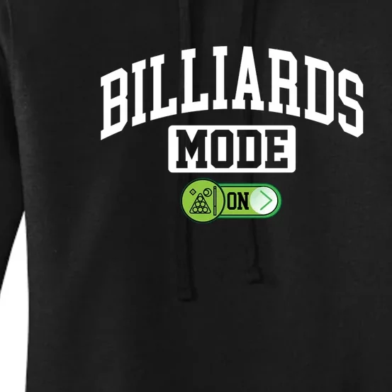 Billiards Mode On Funny Billiard Pool Play Billiards Dad Gift For Father’s Day Women's Pullover Hoodie