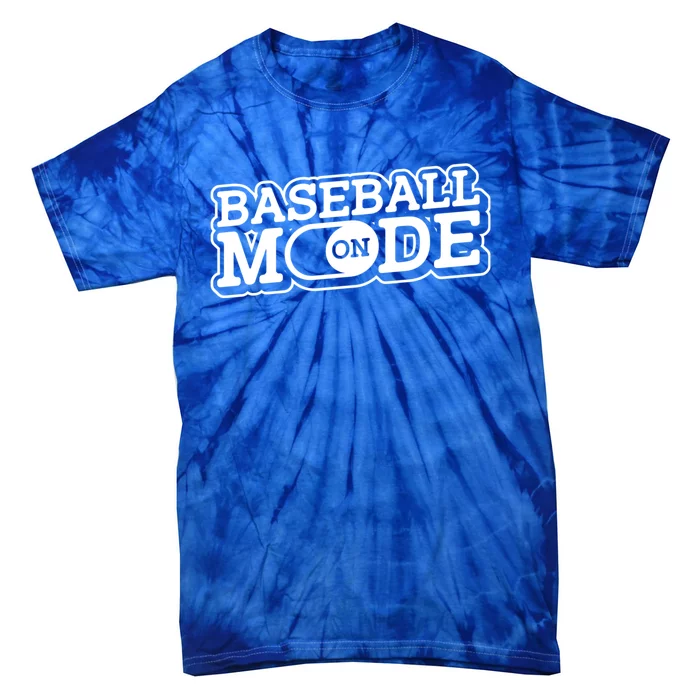 Baseball Mode On Cool Gift Funny Baseball Match Player Baseballer Gift Tie-Dye T-Shirt