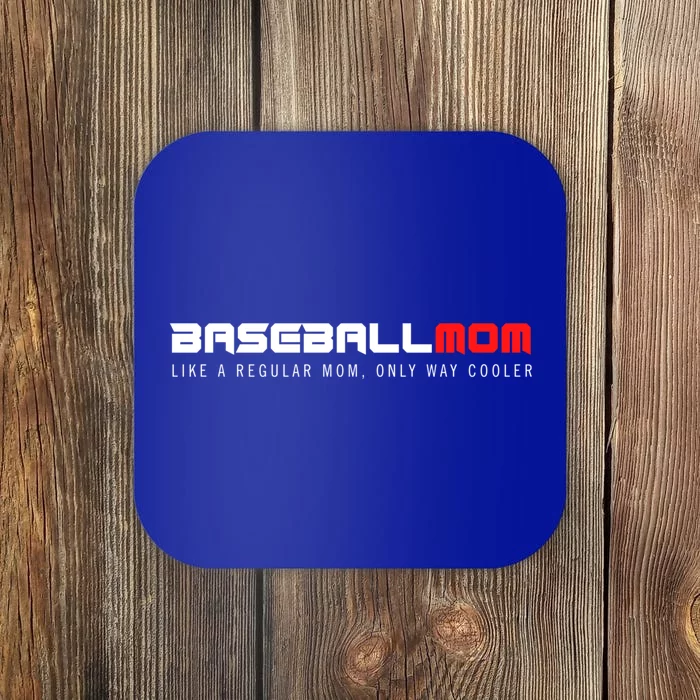 Baseball Mom Only Way Cooler Funny Sport Baseball Lover Gift Coaster