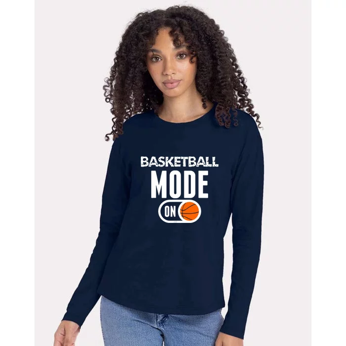 Basketball Mode On Funny Sport Basketball Gift Womens Cotton Relaxed Long Sleeve T-Shirt