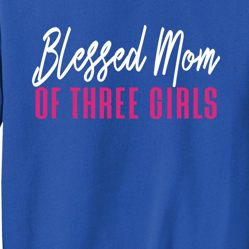 Blessed Mom Of Three Mother Daughter Meaningful Gift Sweatshirt