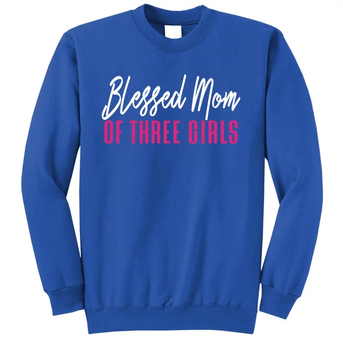 Blessed Mom Of Three Mother Daughter Meaningful Gift Sweatshirt