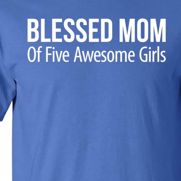 Blessed Mom Of Five Awesome Gift Tall T-Shirt