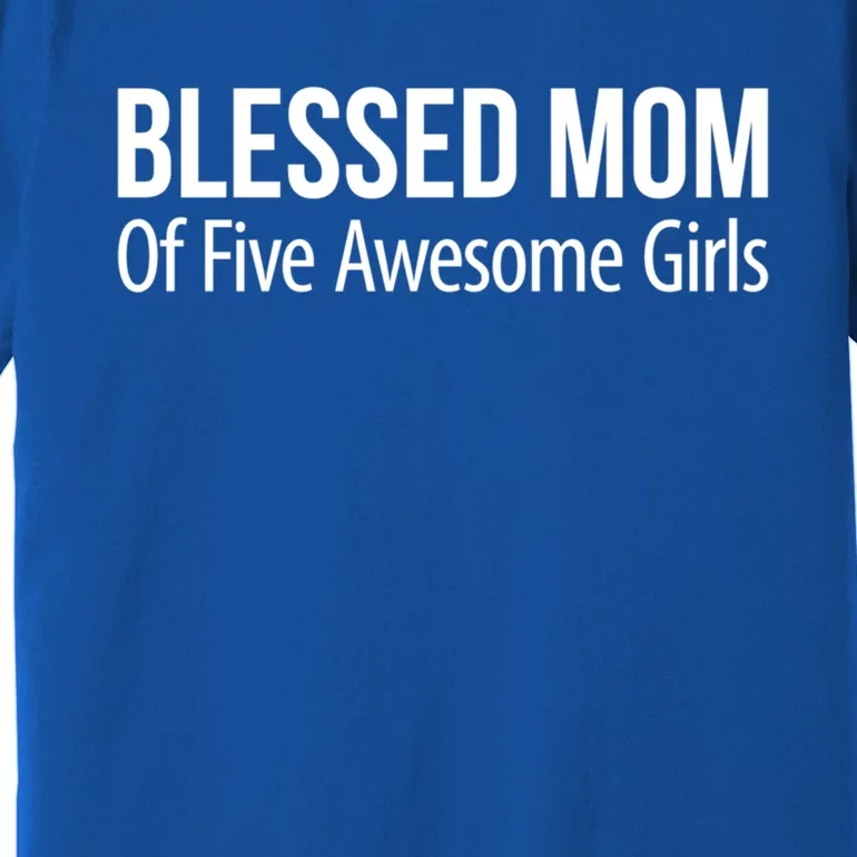 Blessed Mom Of Five Awesome Gift Premium T-Shirt