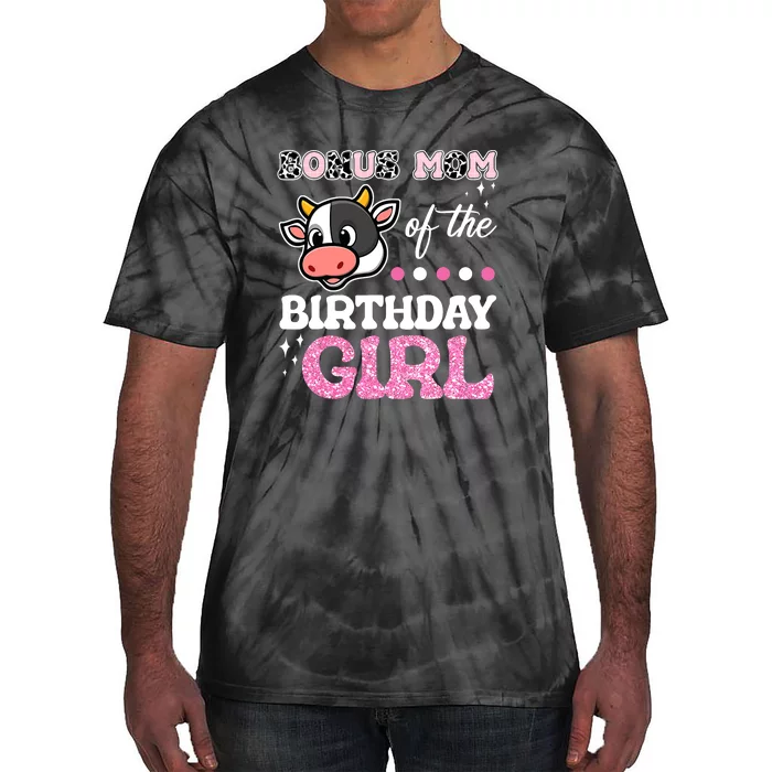 Bonus Mom Of The Birthday Girl Farm Cow Lover Tie-Dye T-Shirt