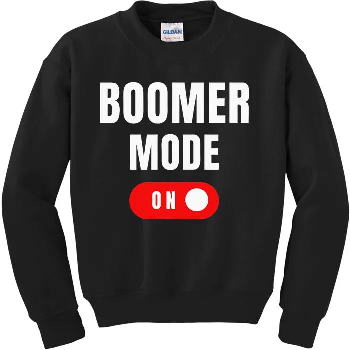 Boomer Mode On Funny Boomers Proud Boomer Kids Sweatshirt