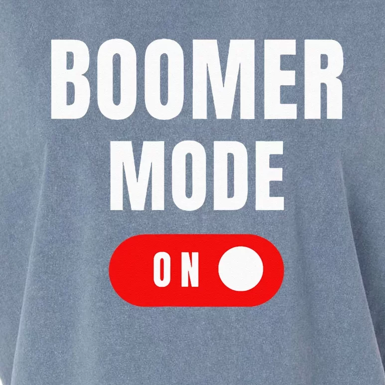 Boomer Mode On Funny Boomers Proud Boomer Garment-Dyed Women's Muscle Tee