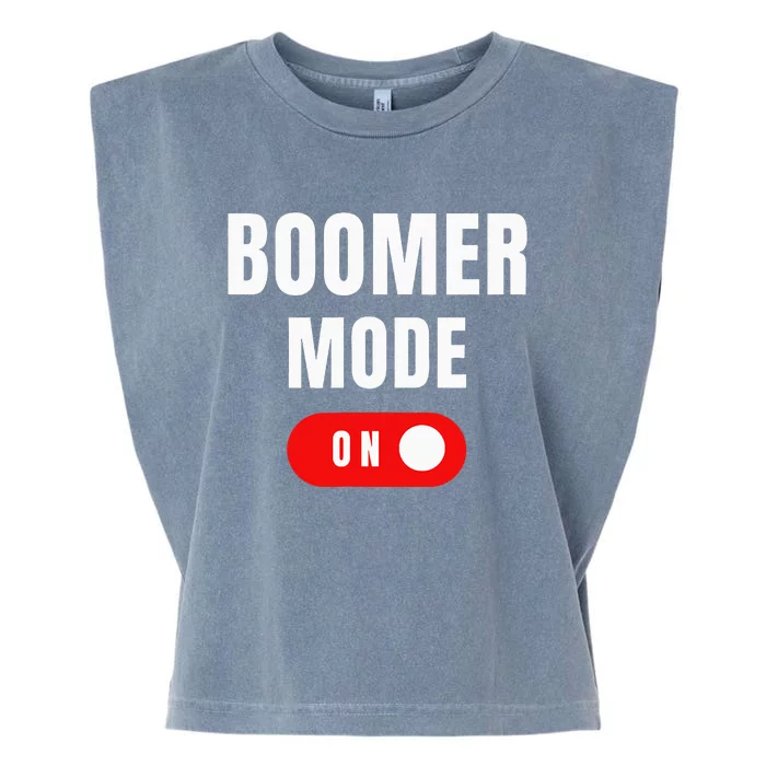 Boomer Mode On Funny Boomers Proud Boomer Garment-Dyed Women's Muscle Tee