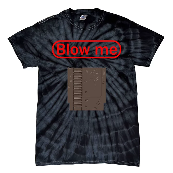 Blow Me Old School Gamer Cartridge Funny Video Gaming Gift Tie-Dye T-Shirt