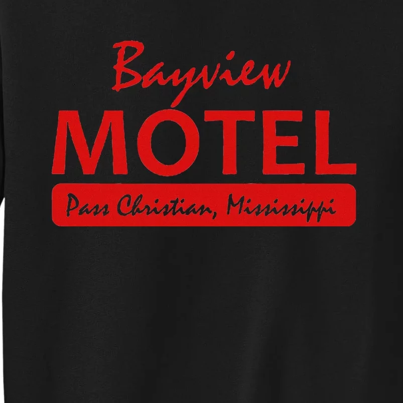 Bayview Motel Pass Christian Mississippi Tall Sweatshirt