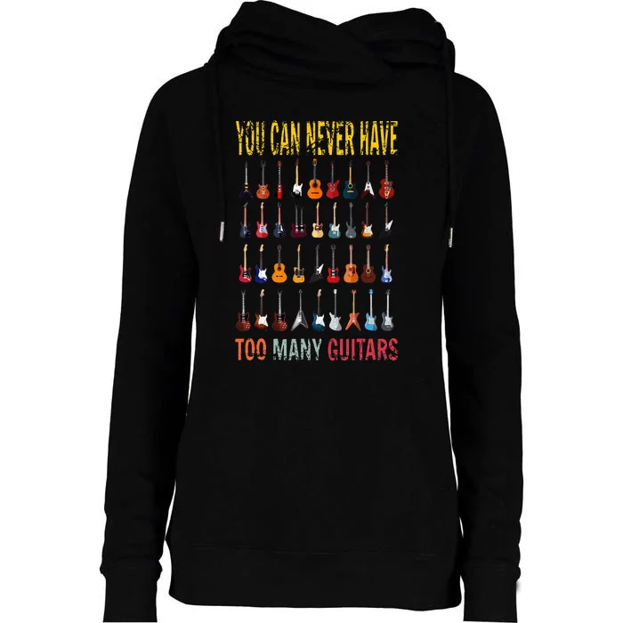 Bass Musician Pick You Can Never Have Too Many Guitars Womens Funnel Neck Pullover Hood