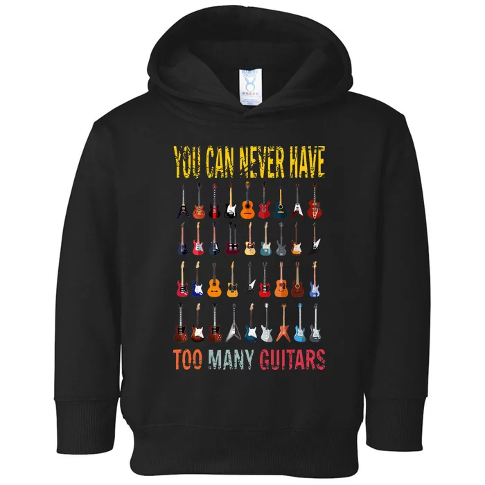 Bass Musician Pick You Can Never Have Too Many Guitars Toddler Hoodie