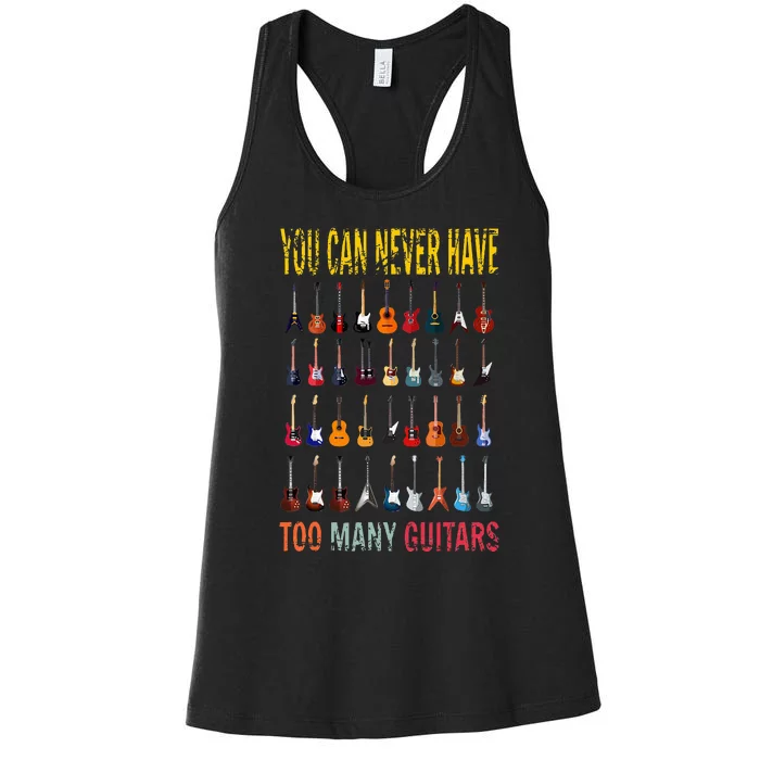 Bass Musician Pick You Can Never Have Too Many Guitars Women's Racerback Tank