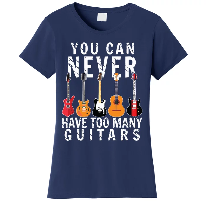 Bass Musician Pick You Can Never Have Too Many Guitars Women's T-Shirt