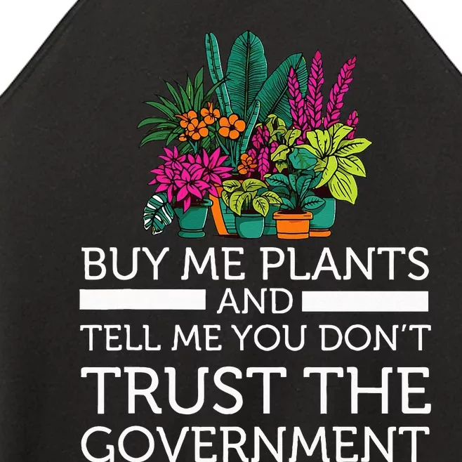 Buy Me Plants And Tell Me You Don't Trust The Government Women’s Perfect Tri Rocker Tank