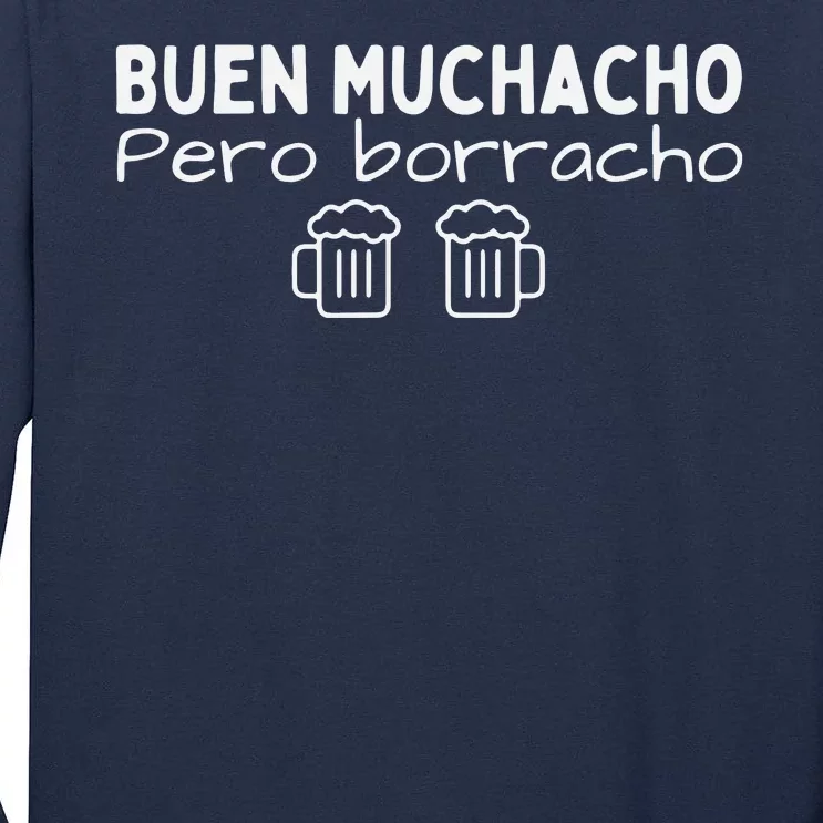 Buen Muchacho Pero Borracho Tall Long Sleeve T-Shirt