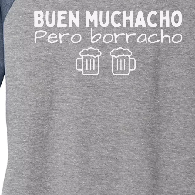 Buen Muchacho Pero Borracho Women's Tri-Blend 3/4-Sleeve Raglan Shirt