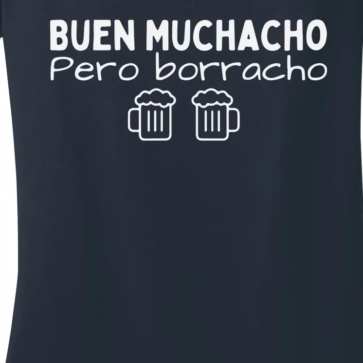 Buen Muchacho Pero Borracho Women's V-Neck T-Shirt