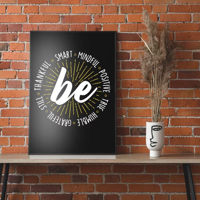 Be Motivational Quote Inspiration Positive Saying Life Slogan Poster