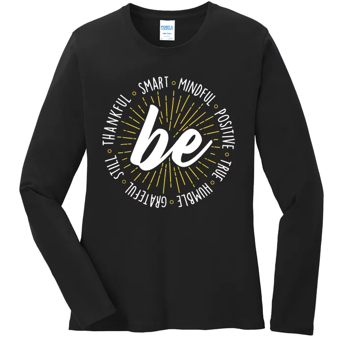 Be Motivational Quote Inspiration Positive Saying Life Slogan Ladies Long Sleeve Shirt