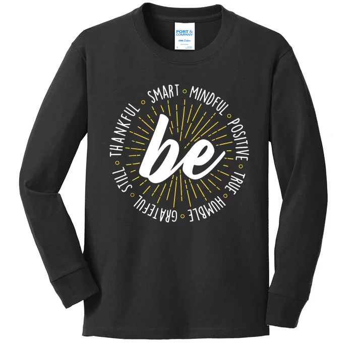 Be Motivational Quote Inspiration Positive Saying Life Slogan Kids Long Sleeve Shirt