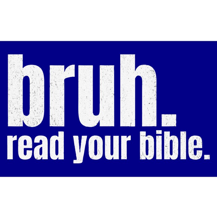 Bruh Meme Read Your Bible God Funny Modern Christian Church Bumper Sticker