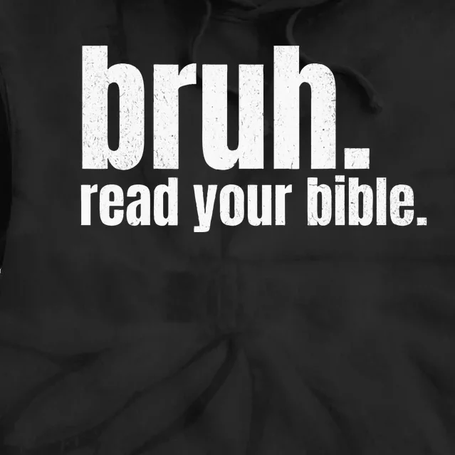 Bruh Meme Read Your Bible God Funny Modern Christian Church Tie Dye Hoodie