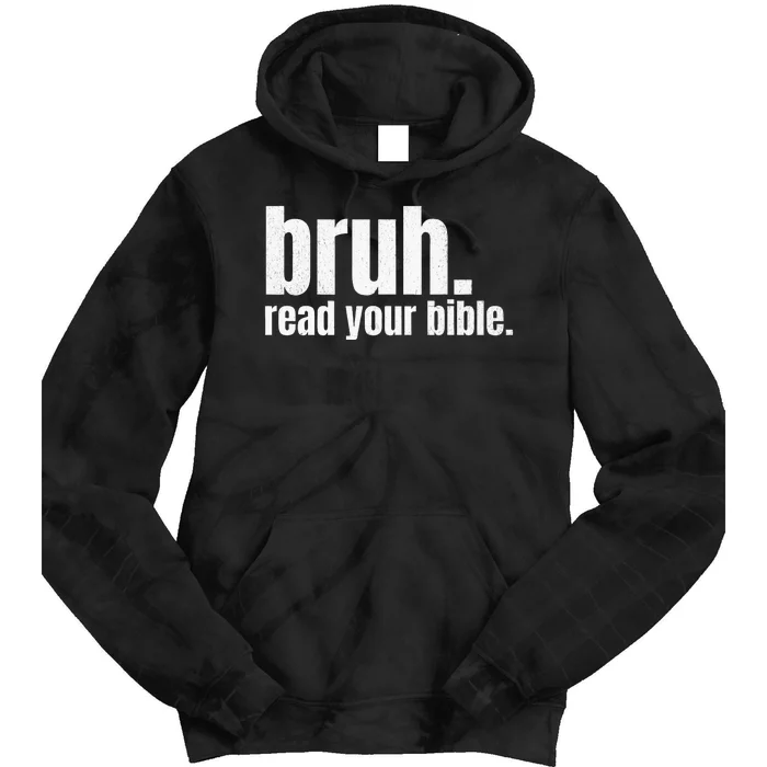 Bruh Meme Read Your Bible God Funny Modern Christian Church Tie Dye Hoodie