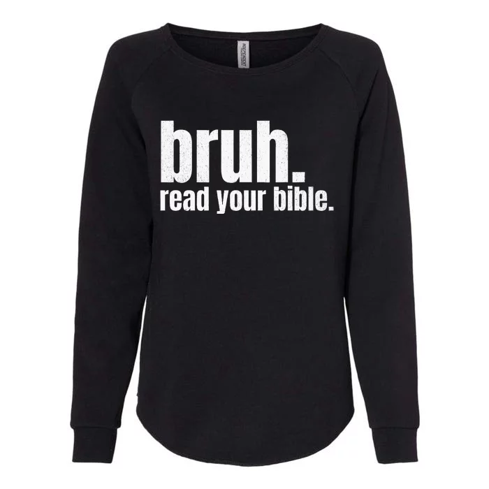 Bruh Meme Read Your Bible God Funny Modern Christian Church Womens California Wash Sweatshirt