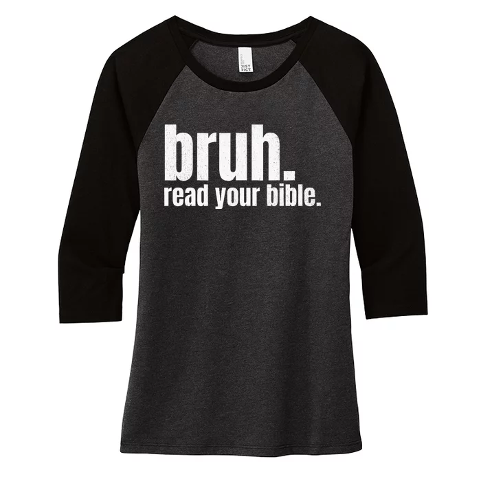 Bruh Meme Read Your Bible God Funny Modern Christian Church Women's Tri-Blend 3/4-Sleeve Raglan Shirt