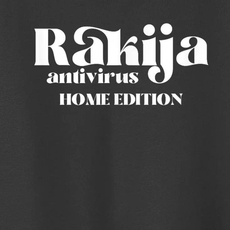 Balkan Memes Rakija Antivirus Home Edition Toddler T-Shirt