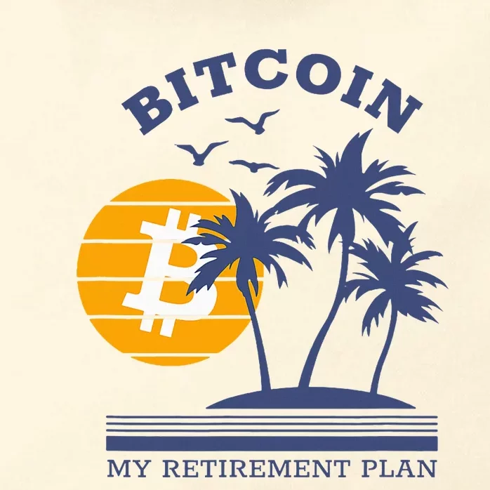 Bitcoin My Retirement Plan Crypto Apparel Zip Tote Bag